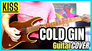 KISS - Cold Gin (Guitar Cover)