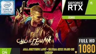 CYBERPUNK 2077 | RTX 2060 | i5 8600K | RTX DLSS ON | LOW - ULTRA SETTING