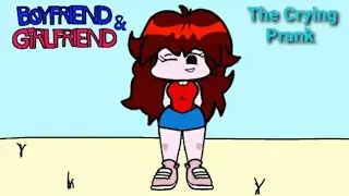 Boyfriend & Girlfriend: The Crying Prank
