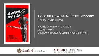 George Orwell & Peter Stansky: Then and Now