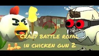 Crazy battle royale in chicken gun 2