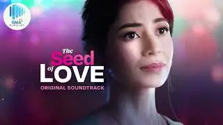 Official Audio: "Nang Ika'y Dumating" (The Seed Of Love OST) by Maricris Garcia-Yu
