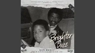 Brighter Daze (feat. Randall Black Sr)