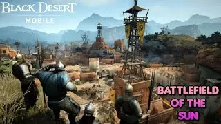 Black Desert Mobile | Battlefield of the Sun |