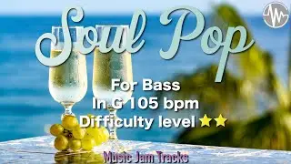 Soul Pop Jam for【Bass】G Major 105bpm No Bass  Backing Track