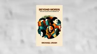 BEYOND WORDS: How Storytelling Elevates Communication
