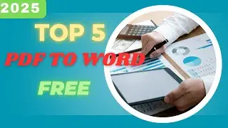 2025 Top 5 TOP 5 FREE ONLINE PDF TO WORD converter tool