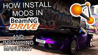 How To Install BeamNG. Drive Mods & Installing Manually