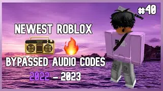 🔥[NEW] ROBLOX BYPASSED ✅ [LOUD] [RARE] AUDIO CODES ✅ [WORKING MARCH 2022-2023] [#40]🔥