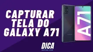 Como capturar a tela do Samsung Galaxy A71 - Dica de Hoje