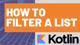 How to Filter a List in Kotlin