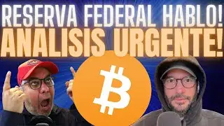 La Reserva Federal hablo! Analisis del precio de Bitcoin Urgente!