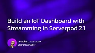 Dart แบบ Dart Dart EP191 :  Build an IoT Dashboard with Streamming in Serverpod 2.1