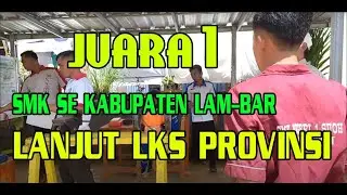 TBSM JUARA 1 || LKS SMK SE-KABUPATEN LAMPUNG BARAT 2023