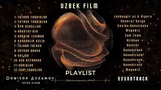 Doniyor Agzamov Retro Soundtreks (o‘zbek kino) | Дониёр Агзамов Ретро Саундтрек (ўзбек кино)
