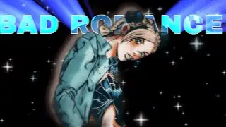 Edit JoJo - Bad Romance