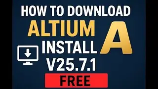 How to Downlaod and install Altium V25.7.1
