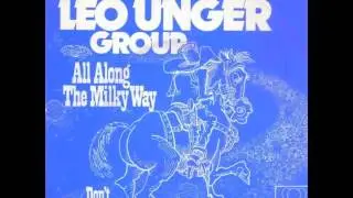 the leo unger group - all along the milky way