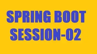Spring Boot Session 02