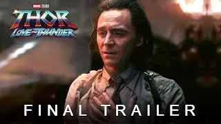 THOR 4: Love and Thunder - NEW FINAL TRAILER (2022)
