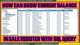 #06|HOW CAN SHOW CURRENT BALANCE IN SALE REGISTER WITH SQL QUERY|ADVANCE CONFIGURATION IN BUSY SOFT|