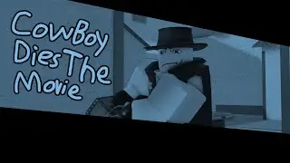 Cowboy Dies The Movie