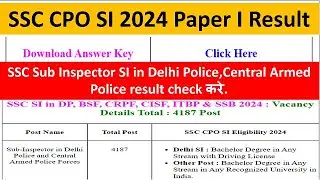 SSC CPO SI 2024 Paper I Result || ITBP Constable Kitchen Services Online Form 2024