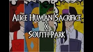 [ South Park ] Alice Human Sacrifice