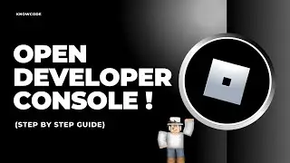 How To Open Developer Console In Roblox | Full Guide