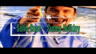Solid Base - Sunny Holiday ✫ 𝐑◦𝐒◦𝐃™