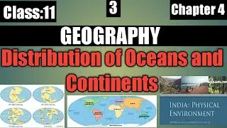 distribution of oceans and continents class 11 | geography chapter 4 class 11 in hindi