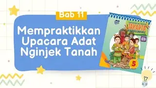 PLBJ Bab 11 Mempraktikkan Upacara Adat Nginjek Tanah