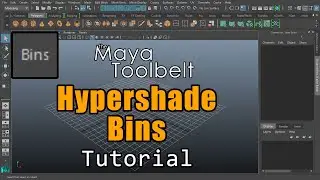 The Maya Toolbelt - Hypershade Bins (Maya 2023)