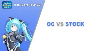 I3 2120. Stock vs OC. Есть ещё порох в пороховницах...