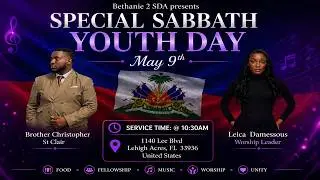 Bethanie 2 SDA Church/05/09/2026/Youth Special Haitian Flag Day/Brother Christopher St. Clair