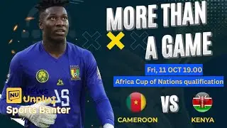 Africa Cup of Nations qualification | Cameroon Vs Kenya