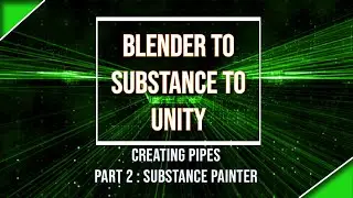 Blender to Substance to Unity - Creating Pipes - Part 2 - Substance Painter