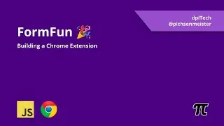 FormFun - Building a Chrome Extension