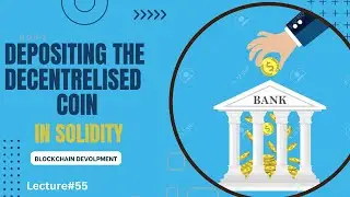 Implementing the Depositing of our coin in Solidity | Lecture 55