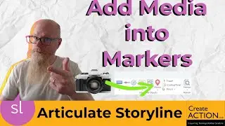 Adding images, video and media into Markers in Storyline