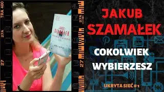 Jakub Szamałek: Cokolwiek wybierzesz #1 | Ex Libris: odc. 41