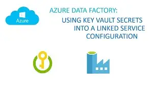 Data Factory: using Key Vault on Linked Services