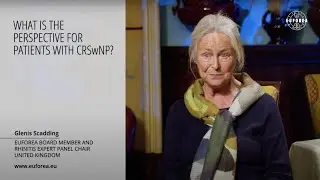 EUFOREA Rhinitis Chair Prof. Glenis Scadding on what policymakers need to know about CRSwNP