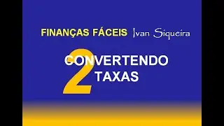 AULA 02   CONVERTENDO TAXAS