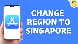 How to Change App Store Country or Region to Singapore | How to Change iPhone Country to Singapore