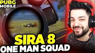 SIRA 8 ONE MAN SQUAD !!