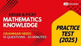 Grammar Hero's Mathematics Knowledge Practice Test for the ASVAB, PiCAT, AFOQT, & OAR 