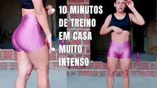 POR ISSO NÃO FAÇO ACADEMIA/TREINO INTENSO DE 10 MINUTOS