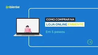 Como comprar na loja online Enbiente?