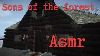 Sons of the forest - ASMR постройка
